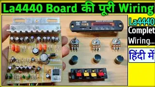 La4440 Dual Ic Amplifier Board Wiring & Full Connection Detail In Hindi