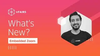 vFairs Product Update - Embedded Zoom 💻⚡