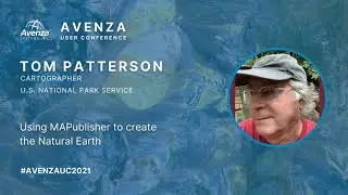 Using MAPublisher to create the Natural Earth - Tom Patterson, Avenza UC 2021