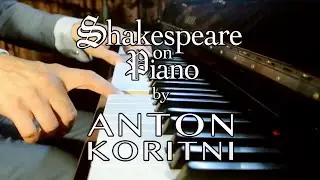 Blow Blow Thou Winter Wind - Anton Koritni - Shakespeare on Piano