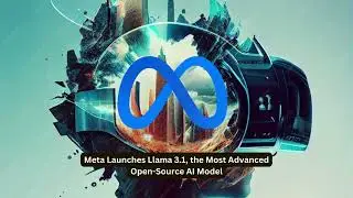 Meta Launches Llama 3 1, the Most Advanced Open Source AI Model
