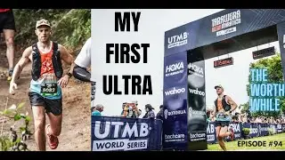 Tarawera Ultramarathon by UTMB - TUM50 2023 - The Worth While E94