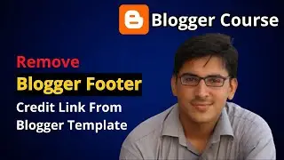 How to change blogger footer || Remove Footer Credit Link From Blogger Template