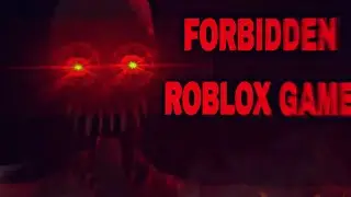 FORBIDDEN ROBLOX HORROR GAME