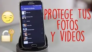 Oculta tus Fotos y Videos en Android