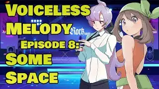 Voiceless Melody Episode 8: Some Space