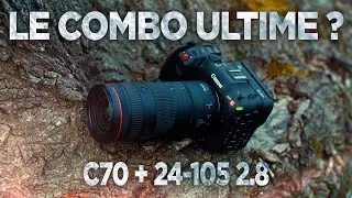 Canon EOS C70 + 24-105 f/2.8 : Le Combo Ultime ? 🤩
