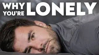 This Is Why You're Lonely (and How to Fix It)