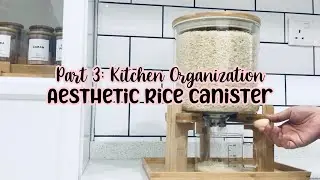 SHOPEE UNBOXING | PART 3 AESTHETIC RICE CANISTER | KITCHEN ORGANIZATION