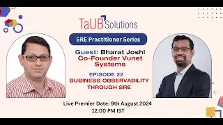 SRE Practitioner Series Episode 22: Business Observability through SRE