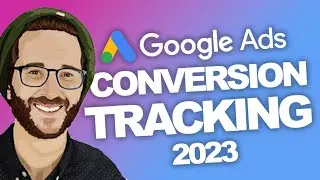 GOOGLE ADS TUTORIAL: Setting Up Conversion Tracking 2023 STEP-BY-STEP