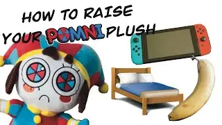 How to raise your Pomni plush!!! [My version] 