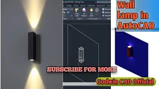 HOW TO DESIGN A 3D WALL LAMP IN AUTOCAD (