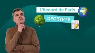 Tout savoir sur l'Accord de Paris 🌍💡🌱