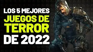 Los 5 MEJORES juegos de TERROR de 2022