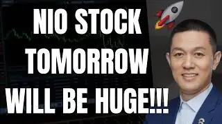 🔥 NIO STOCK TOMORROW WILL BE HUGE!! NIO, TSLA, SPY, NVDA, & QQQ PRICE PREDICTIONS!!! 🚀