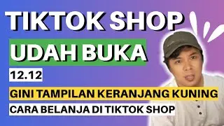 TIKTOK SHOP UDAH BUKA ‼️😃 GINI TAMPILAN KERANJANG KUNING DAN CARA BELANJA DI TIKTOK SHOP