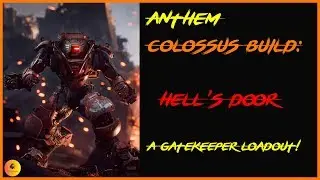 ANTHEM Colossus Build: Hell's Door