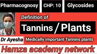 What is Tannins ll Medically important Tannin plants