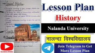 Nalanda University Lesson Plan | History  Lesson Plan | B.Ed History Teaching Lesson Plan 