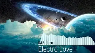 DJ Striden - Electro Love