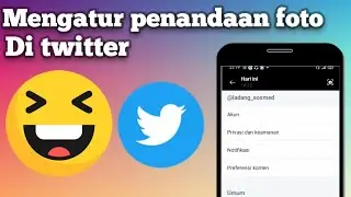 Cara Mengatur Penandaan Foto Di Twitter