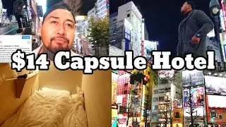 $14 Capsule Hotel and our last day in Japan!