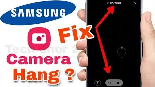 Samsung Camera Hang Problem Solve  Samsung Camera Not Working Problem Solve