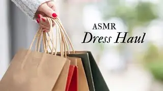 ASMR Dress Haul