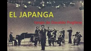 EL JAPANGA (Osvaldo Pugliese)