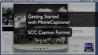 Getting Started with MovieCaptioner: The SCC Caption Format