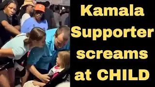 Kamala Harris Supporter Screams at a Little Girl