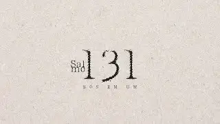 Nós em Um - 131 (Lyric Video)