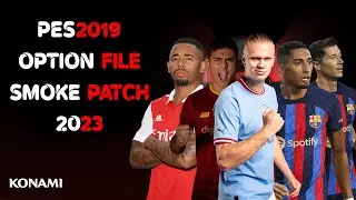 اوبشن فايل باحدث الانتقالات /  PES19 New Option File for Smoke Patch 2022/2023 ✅