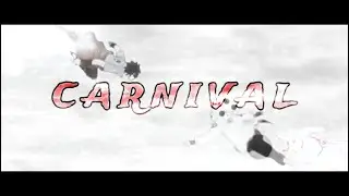 [ANIME MIX] CARNIVAL AMV -Edit By Marioplay9101