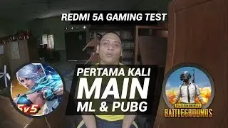 Pertama Kali Main ML & PUBG (Xiaomi Redmi 5A Gaming Test)