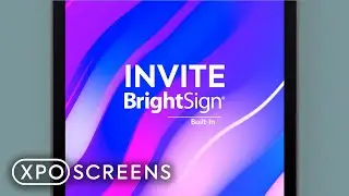 XPO Screens - INVITE Bright Sign Built in