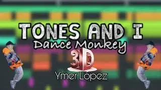 Dance Monkey (3D) - Tones And I en Android - FL Studio Mobile - Ymer López