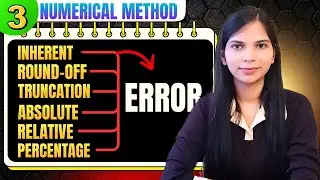 3. Types of Error in Numerical Analysis | Error Analysis Numerical Methods