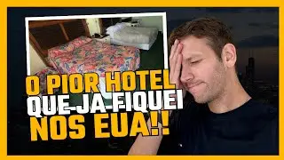Definitivamente o PIOR hotel que eu já fiquei aqui nos EUA 🇺🇸