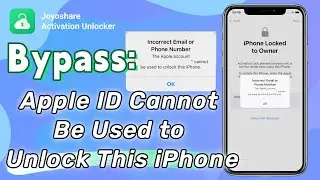 Bypass Apple ID Cannot Be Used to Unlock This iPhone [3 Ways]