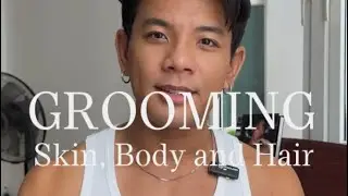 Grooming: Skin, Body, Hair, Cologne.