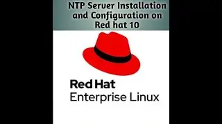 NTP Server Configuration on Red Hat 10 | Easy Step-by-Step Tutorial