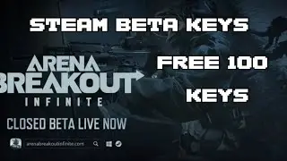 Arena Breakout Infinite Beta steam keys ! Grab it while it's still available!