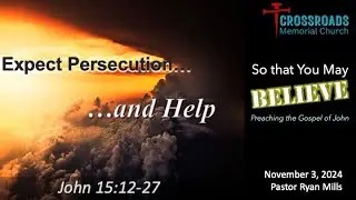 3 Nov 24  |  Expect Persecution ... and Help
