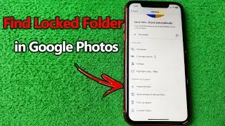 How to Find Locked Folder in Google Photos | Full Guide