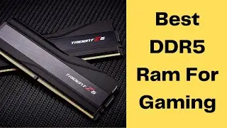 Best DDR5 Ram For Gaming Review in 2023