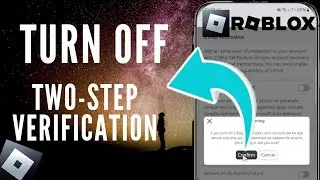 How To Turn Off The Two-Step Verification On Your Roblox Account