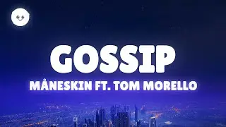 Måneskin - GOSSIP (Lyrics / Testo) ft. Tom Morello