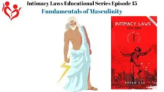 What is Masculinity? What is Meant by a Man?  How to be a Man? |  Intimacy Laws Episode 15